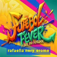 rafaella nery erome